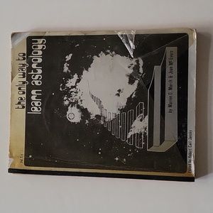 The Only Way To Learn Astrology by Marion D March and John McEvers 1976